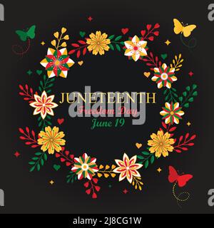 Juneteenth Independence Day Background. Black History Month. Freedom or Emancipation day. American holiday June 19. Flower wreath square greeting card Stock Vector