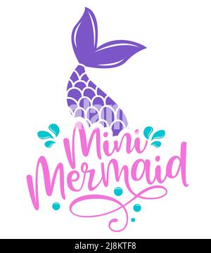 Mini mermaid - Inspirational quote about summer. Funny typography with mermaid with fish tail. Simple vector lettering for print and poster. Childish Stock Vector