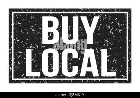 BUY LOCAL, words written on black rectangle stamp sign Stock Photo