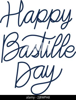 happy bastille day lettering Stock Vector