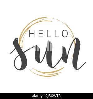 Vector Stock Illustration. Handwritten Lettering of Hello Sun. Template for Banner, Postcard, Poster, Print, Sticker or Web Product. Stock Vector