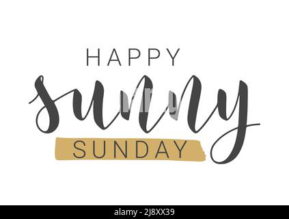 Vector Stock Illustration. Handwritten Lettering of Happy Sunny Sunday. Template for Banner, Postcard, Poster, Print, Sticker or Web Product. Stock Vector