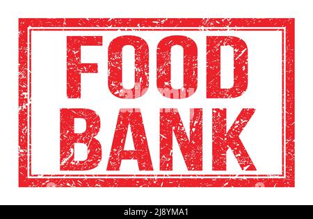 FOOD BANK, words written on red rectangle stamp sign Stock Photo