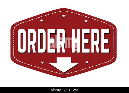 Order here label or sticker on white background, vector illustration Stock Vector