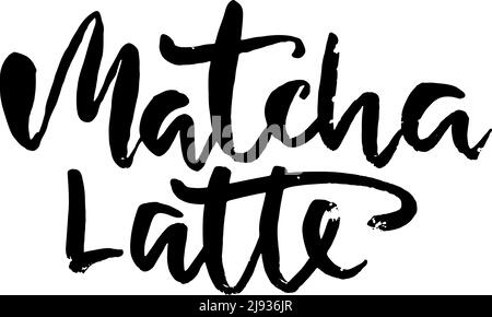 Matcha latte. Modern dry brush lettering card Stock Vector