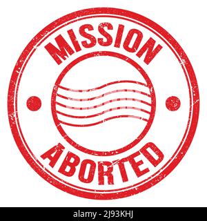 MISSION ABORTED text written on red round postal stamp sign Stock Photo