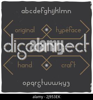 Original label typeface named 'Disconnect'. Good handcrafted font for any label design. Stock Vector