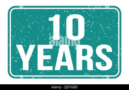 10 YEARS, words written on blue rectangle stamp sign Stock Photo