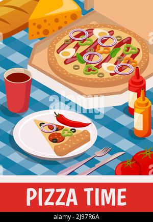 Pizza time isometric poster with slice of product on plate with cutlery, drink and sauces vector illustration Stock Vector