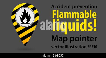 Map pointer. Flammable liquids. Safety information. Industrial design Vector illustration Stock Vector
