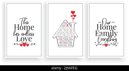 This home has endless love, our home family everything. Typographical poster design in three pieces. Wall artwork. Home illustration drawing with word Stock Vector