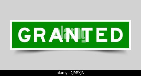 Sticker label with word granted in green color on gray background Stock Vector