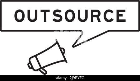 Megaphone icon with speech bubble in word outsource on white background Stock Vector