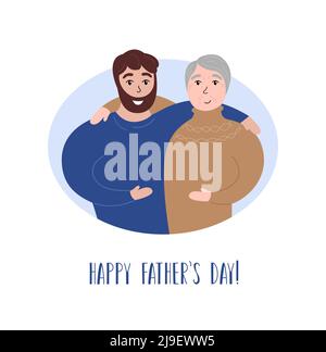 Happy Fathers Day card. Elderly father and adult son embrace. Smiling man hugs his senior dad. Two men together. Flat vector illustration for holiday. Stock Vector