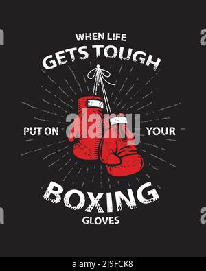 Grunge boxing motivation poster and print with boxing gloves, text, sunburst and grunge texture. Stock Vector