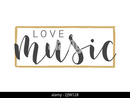 Handwritten Lettering of Love Music. Template for Banner, Card, Label, Postcard, Poster, Sticker, Print or Web Product. Vector Stock Illustration. Stock Vector