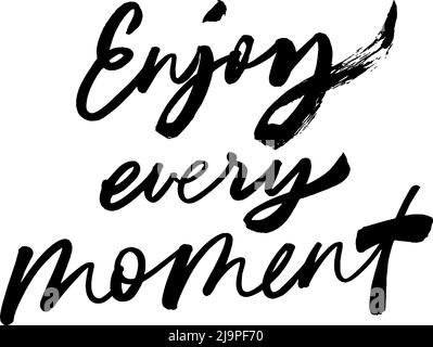 Enjoy every moment vector hand drawn lettering. Stock Vector