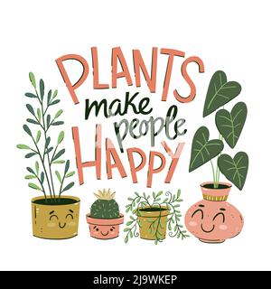 Group of plants in cartoon style with the text 'Plants Make People Happy'. Funny house plants illustration. Hand-drawn vector illustration. Stock Vector