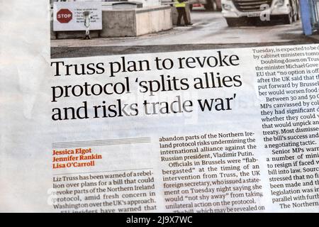 Liz 'Truss plan to revoke protocol 'splits allies and risks trade war' Guardian newspaper Northern Ireland NI headline clipping 11 May 2022 London UK Stock Photo