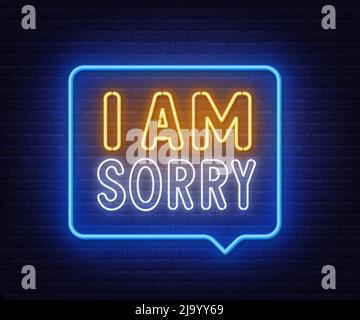 I am sorry neon sign in the speech bubble on brick wall background. Stock Vector