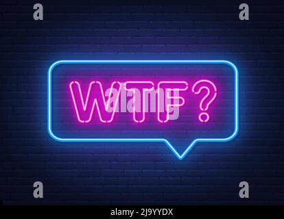 Wtf neon sign in the speech bubble on brick wall background. Stock Vector