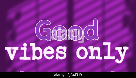 Image of good vibes only text over shadows Stock Photo