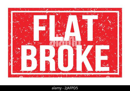 FLAT BROKE, words written on red rectangle stamp sign Stock Photo