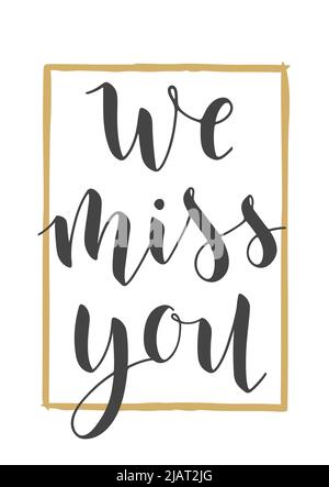 Vector Illustration. Handwritten Lettering of We Miss You. Template for Banner, Greeting Card, Postcard, Invitation, Farewell Party, Poster or Sticker Stock Vector