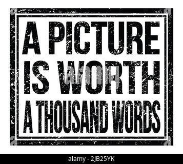 A PICTURE IS WORTH A THOUSAND WORDS, written on black grungy stamp