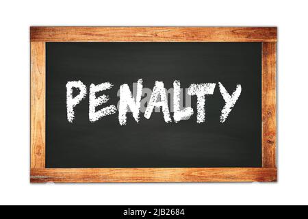 PENALTY text written on black wooden frame school blackboard. Stock Photo