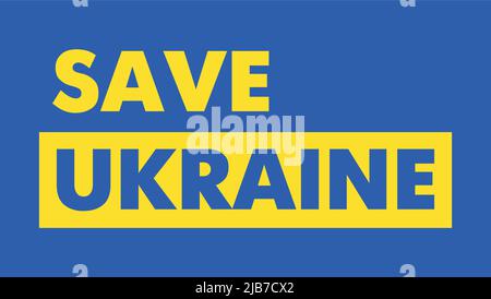 Save Ukraine. War in Ukraine. Vector color illustration. STOP war. Stop russian aggression. Stock Vector