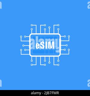 eSIM card chip sign. Embedded SIM concept. New mobile communication technology and processor background circuit board vector Stock Vector