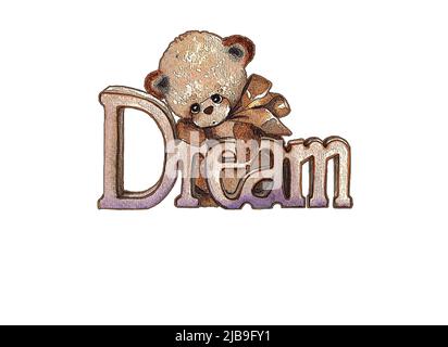 Hand drawn watercolor children's toy teddy bear with inscription dream Stock Photo