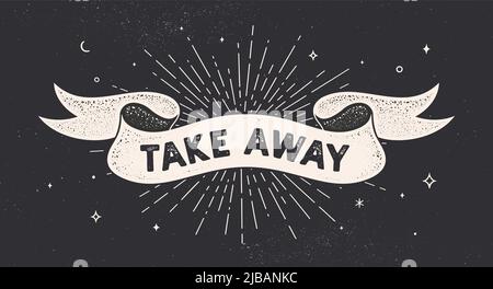 Take Away. Vintage ribbon with text Take Away. Black white vintage banner with ribbon, graphic design, take away. Old school hand-drawn sign banner cafe, bar, restaurant, fastfood. Vector Illustration Stock Vector