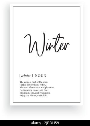 Winter definition, vector. Minimalist poster design. Wall decals, winter noun description. Wording Design isolated on white background, lettering. Wal Stock Vector