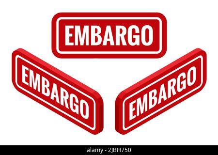 Isometric red rubber print of Embargo text with dirty texture. Embargo stamp Stock Vector