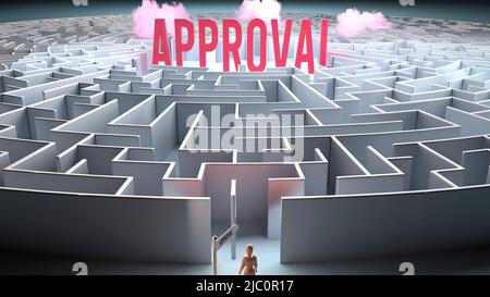 Approval and a challenging path that leads to it - confusion and frustration in seeking it, complicated journey to Approval,3d illustration Stock Photo
