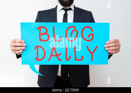 Sign displaying Blog Daily. Conceptual photo Daily posting of any event via internet or media tools -48145 Stock Photo