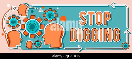 Text showing inspiration Stop Digging. Concept meaning Prevent Illegal excavation quarry Environment Conservation Multiple Heads With Cogs Showing Stock Photo