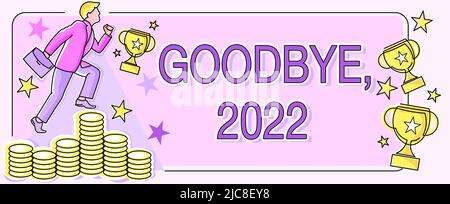 Conceptual caption Goodbye 2022. Business overview New Year Eve Milestone Last Month Celebration Transition Man climbing upwards money representing Stock Photo