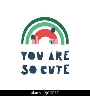 Hand drawing abstract watermelon - rainbows and lettering You are so cute. Print for the design of a t-shirt, poster, sticker, etc. Vector Stock Vector