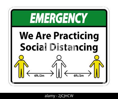 Emergency We Are Practicing Social Distancing Sign Isolate On White Background,Vector Illustration EPS.10 Stock Vector