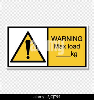 Symbol Warning max load kg.sign label on transparent background,vector illustration Stock Vector