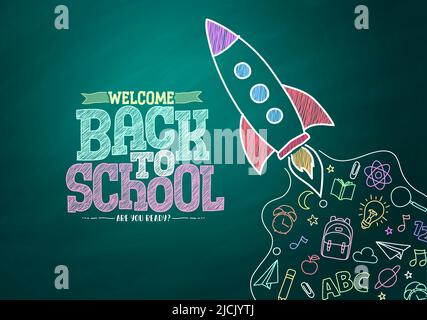 Back to school vector design. Welcome back to school in doodle hand drawn education icon with rocket launch drawing in chalkboard background. Vector Stock Vector