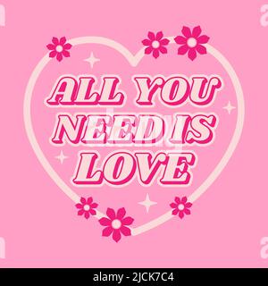 All you need is love inscription with heart and flowers. Retro 70s groovy style. Vector illustration. Stock Vector