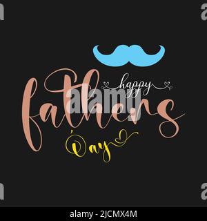 Happy fathers day lettering design. Annual holiday celebration in june for fathers day concept. Stock Vector