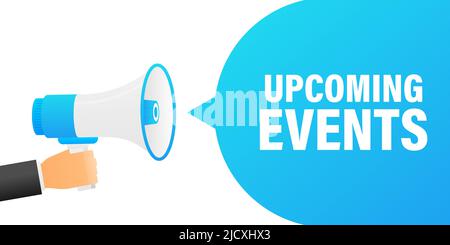 Hand holding megaphone with Upcoming events Stock Vector