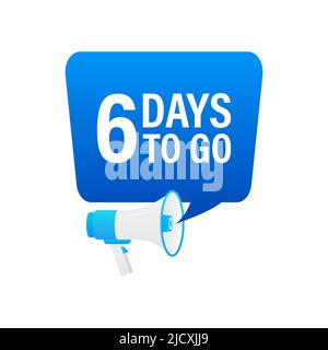 Loudspeaker. Male hand holding megaphone with 6 days to go. Banner for business, marketing and advertising Stock Vector