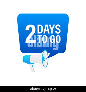 Loudspeaker. Male hand holding megaphone with 2 days to go. Banner for business, marketing and advertising Stock Vector