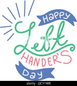 happy left handers day lettering Stock Vector